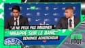 PSG : "Je ne peux pas imaginer Mbappé sur le banc toute une saison" dénonce Acherchour 