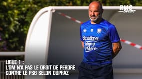 L'OM n'a pas le droit de perdre contre le PSG selon Dupraz 