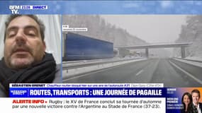 Chutes de neige: "On n'avait aucune information concernant l'A31", raconte Sébastien Gremet, chauffeur routier