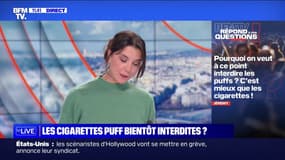 Pourquoi on veut à ce point interdire les cigarettes Puff? BFMTV répond à vos questions