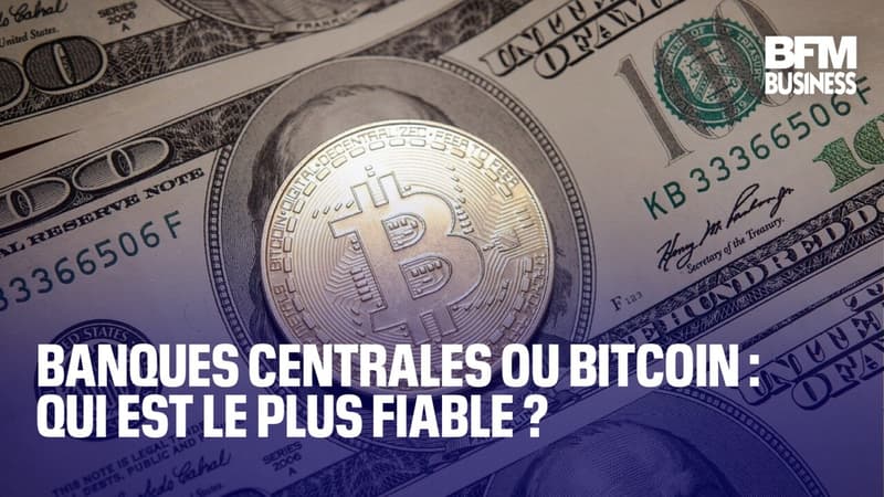 Banques centrales ou bitcoin : qui est le plus fiable ?