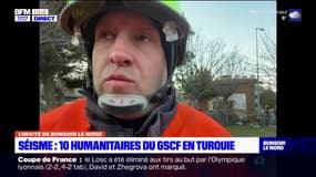 Thierry Velu, fondateur du GSCF basé à Villeneuve-d'Ascq, nous raconte les missions qu'il effectue avec neuf collègues en Turquie, après le séisme