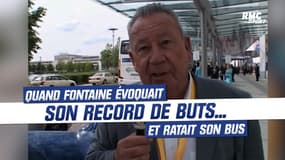 Coupe du monde : quand Fontaine évoquait son record de buts... et ratait son bus 