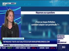 Les questions : comment adapter son portefeuille face au risque d'inflation ? - 13/07