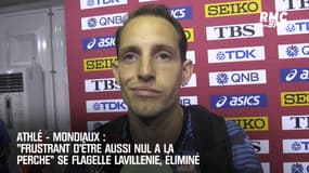Mondiaux d’athlé : "Frustrant d'être nul comme ça à la perche" se flagelle Lavillenie, éliminé