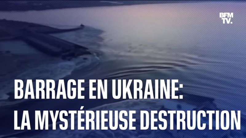 Barrage en Ukraine: la mystérieuse destruction