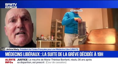 Grèves des médecins libéraux: "On voit que le gouvernement fait un pas vers nous mais il est loin de la coupe aux lèvres", assure Jérôme Marty, président du syndicat UMLFS