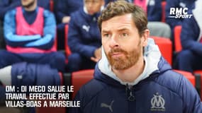 OM : Di Meco salue le travail réalisé par Villas-Boas à Marseille