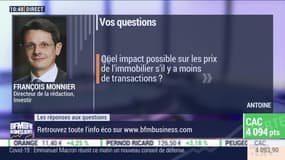 Les questions : Quel impact possible sur les prix de l'immobilier s'il y a moins de transactions ? - 20/03