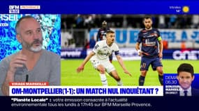 Virage Marseille: faut-il s'inquiéter après le match nul de l'OM face à Montpellier?