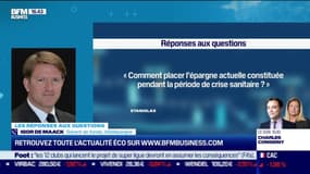 Les questions : Comment placer l'épargne actuelle constituée pendant la période de crise sanitaire ? - 20/04
