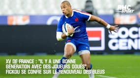 XV de France : "Il y a une bonne génération avec des joueurs doués", Fickou se confie sur le renouveau des Bleus