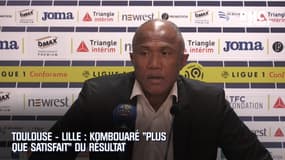 Toulouse – Lille : Kombouaré "plus que satisfait" du résultat