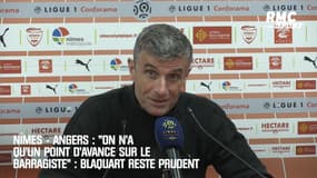 Nîmes - Angers : "On n'a qu'un point d'avance sur le barragiste", Blaquart reste prudent