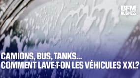  Camions, bus, tanks… Comment lave-t-on les véhicules XXL ? 