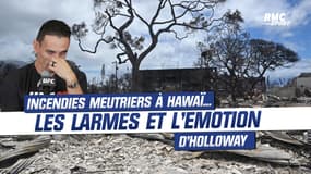 UFC : originaire d'Hawaï, Holloway fond en larmes en évoquant les incendies dévastateurs 