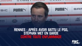 Rennes : Après avoir battu le PSG, Stéphan met en garde contre toute enflammade