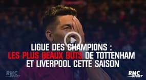 Ligue des champions : Les plus beaux buts de Tottenham et Liverpool cette saison