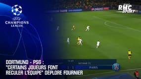 Dortmund - PSG : "Certains joueurs font reculer l'équipe" déplore Fournier