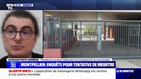 Collégienne agressée à Montpellier: "Aujourd'hui, il y a un tsunami de violences", pour Jean-Baptiste Verneuil (syndicat indépendant de l'enseignement du second degré)