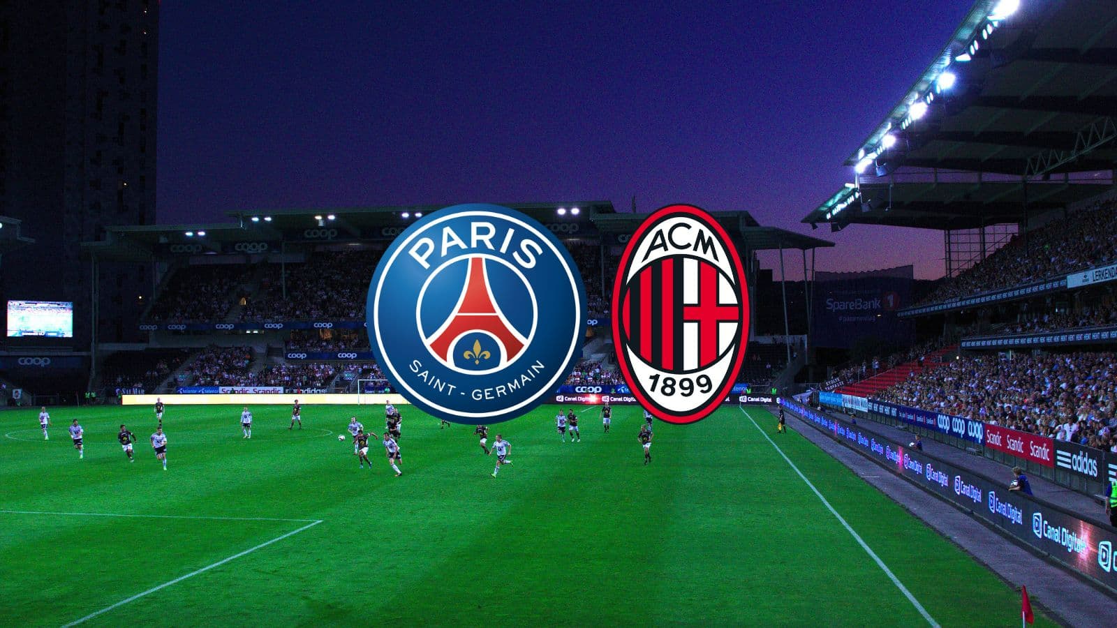 Match : PSG/Milan AC, horaire, chaîne TV, commentateurs et rediffusion