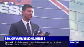 PSG: où va vivre Lionel Messi ?