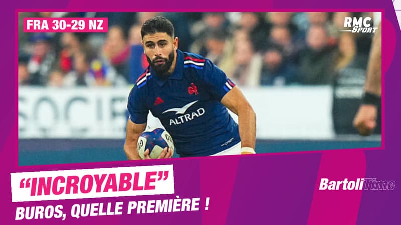 France 30-29 N.-Zélande : "Une victoire incroyable" rembobine Buros pour sa première sélection