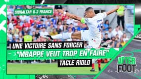 Gibraltar 0-3 France : "Il veut trop en faire" Riolo n'a pas aimé le match de Mabppé