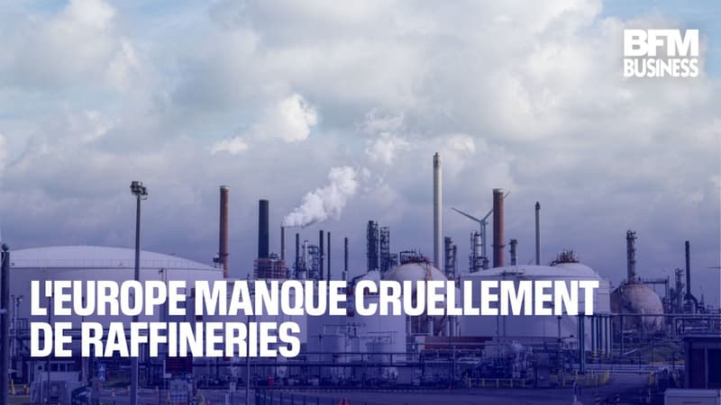 L'Europe manque cruellement de raffineries