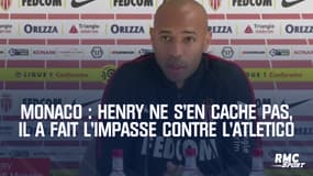 Monaco : Henry ne s'en cache pas, il a fait l'impasse contre l'Atletico