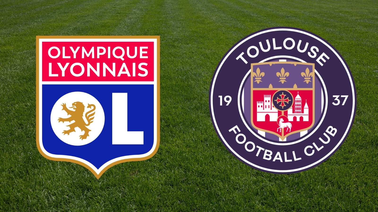 LYON - TOULOUSE : À QUELLE HEURE ET SUR QUELLE CHAÎNE SUIVRE LE MATCH DE LIGUE 1 EN DIRECT ?