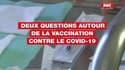 Les questions que vous vous posez autour de la vaccination