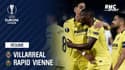 Résumé : Villarreal - Rapid Vienne (5-0) - Ligue Europa