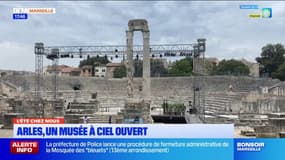 L'été chez nous: à la découverte d'Arles, un réel musée à ciel ouvert