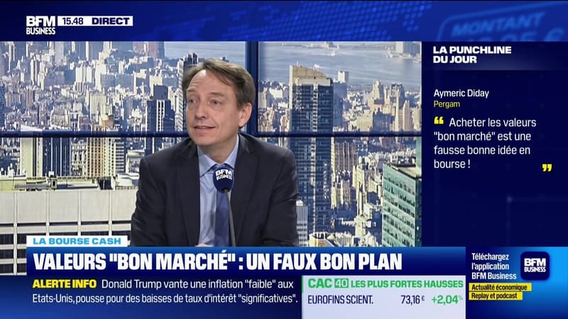 La bourse cash : "Acheter les valeurs "bon marché" est une fausse bonne idée en bourse..." - 13/01