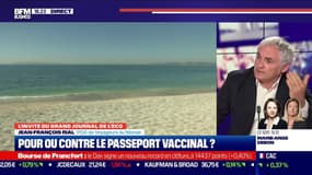 Jean-François Rial (Voyageurs du Monde): "Le passeport vaccinal est une très mauvaise idée"