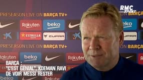 Barça : "C’est génial", Koeman ravi de voir Messi rester