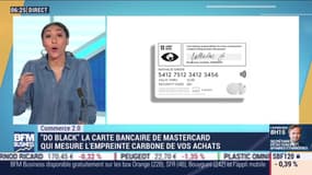 Commerce 2.0 : "Do Black", la carte bancaire de Mastercard qui mesure l'empreinte carbone de vos achats - par Anissa Sekkai  - 20/11