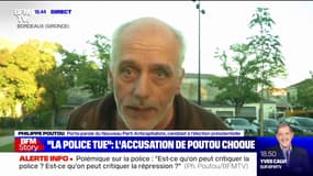 Philippe Poutou: "On pense qu'il faut désarmer les policiers qui sont en contact de la population"