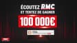 Gagnez 100.000 euros en écoutant RMC