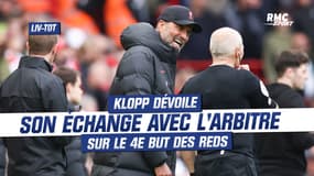 Liverpool 4-3 Tottenham : Klopp dévoile son échange avec l'arbitre sur le 4e but des Reds