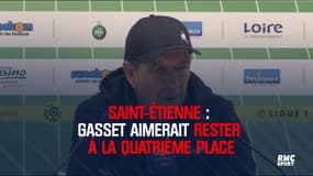 Saint-Etienne – Gasset  : « Quatrième ça nous plaît bien » 