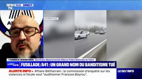 Fusillade sur l'A41: "Une fois qu'on a un pied dans le grand banditisme, on n'en sort jamais vraiment", déclare Yannick Biancheri (Alliance) à propos de la victime, Jean-Pierre Maldera