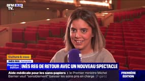 "J'ai confiance en moi": de retour sur scène, Inès Reg se livre à BFMTV