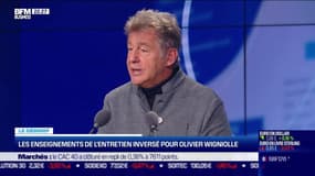 Les enseignements de l'entretien inversé pour Olivier Wigniolle - 07/02