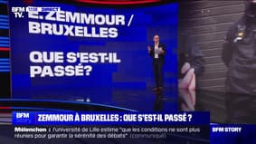 LES ÉCLAIREURS - Éric Zemmour à Bruxelles: que s'est-il passé?
