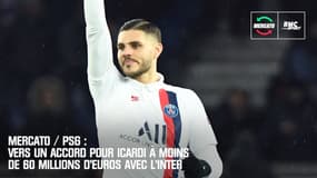 Mercato / PSG: Vers un accord pour Icardi à moins de 60 millions d'euros avec l'Inter