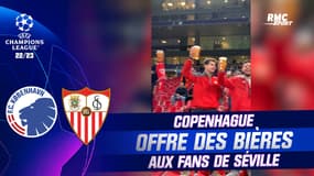 Ligue des champions : Copenhague a offert des bières aux supporters de Séville