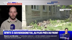 Guerre en Ukraine: les envoyés spéciaux de BFMTV et RMC à Sievierodonetsk, au plus près du front