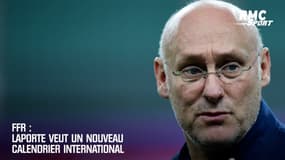 FFR : Laporte veut un nouveau calendrier international